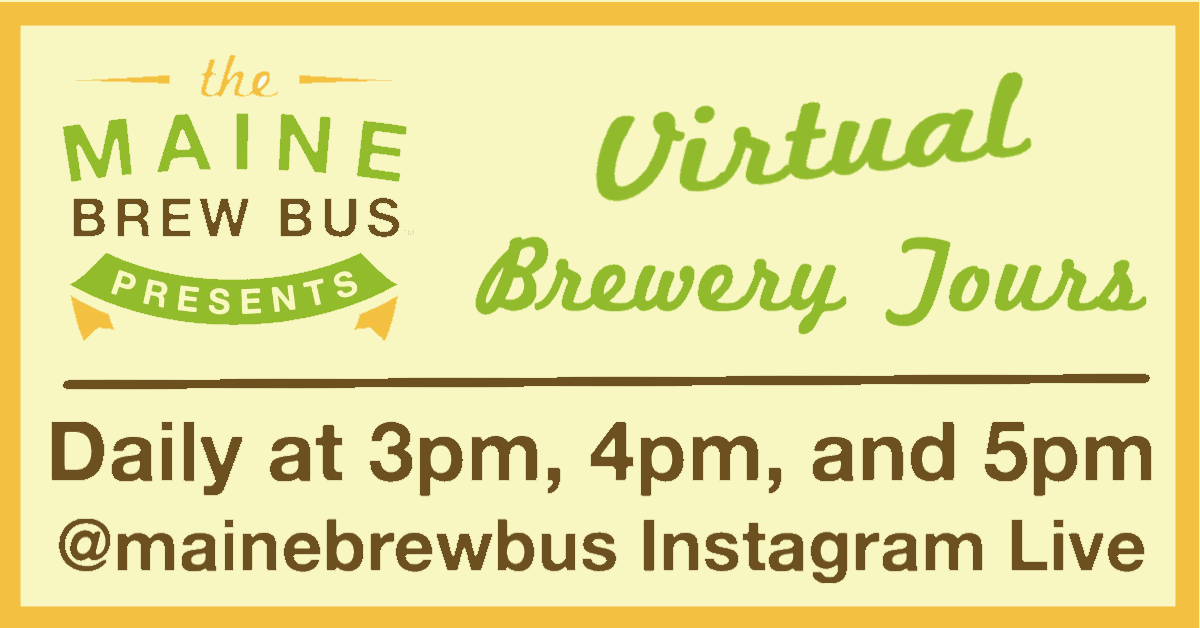 Flyer for daily virtual brewery tours by Maine Brew Bus on Instagram Live at 3pm, 4pm, and 5pm.