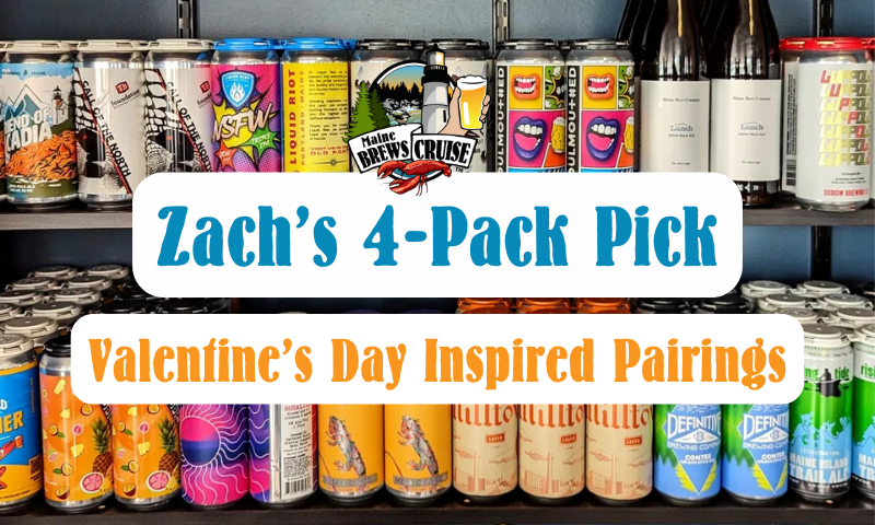 Shelves with various colorful beer cans and text: 'Zach's 4-Pack Pick Valentine's Day Inspired Pairings.'